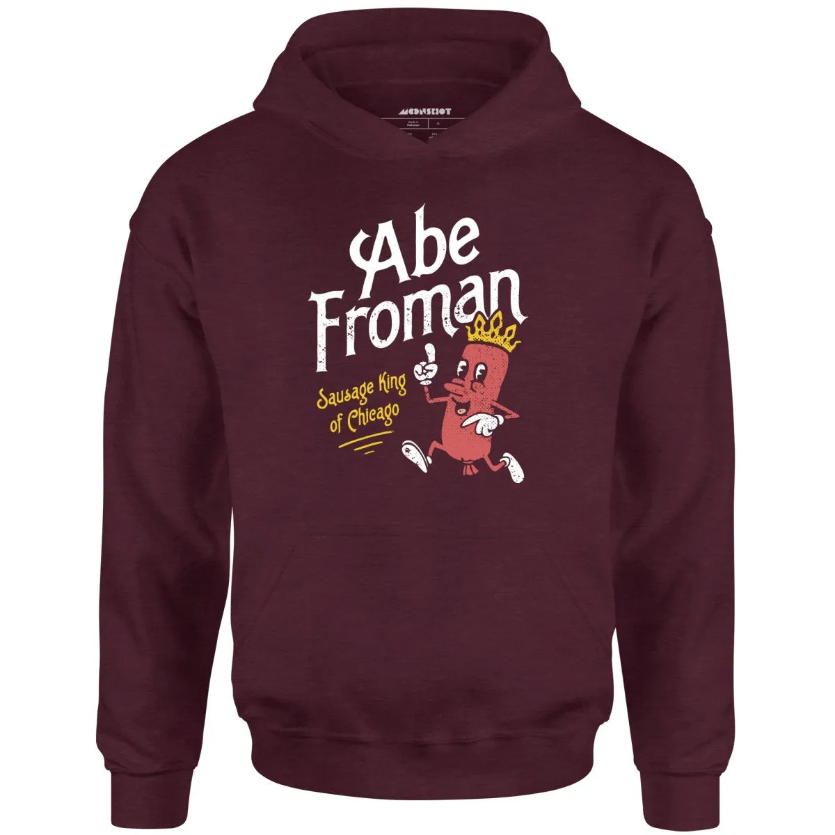 Abe Froman - Sausage King of Chicago - Unisex Hoodie