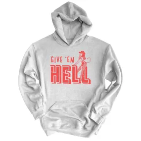 Give 'em Hell Hoodie