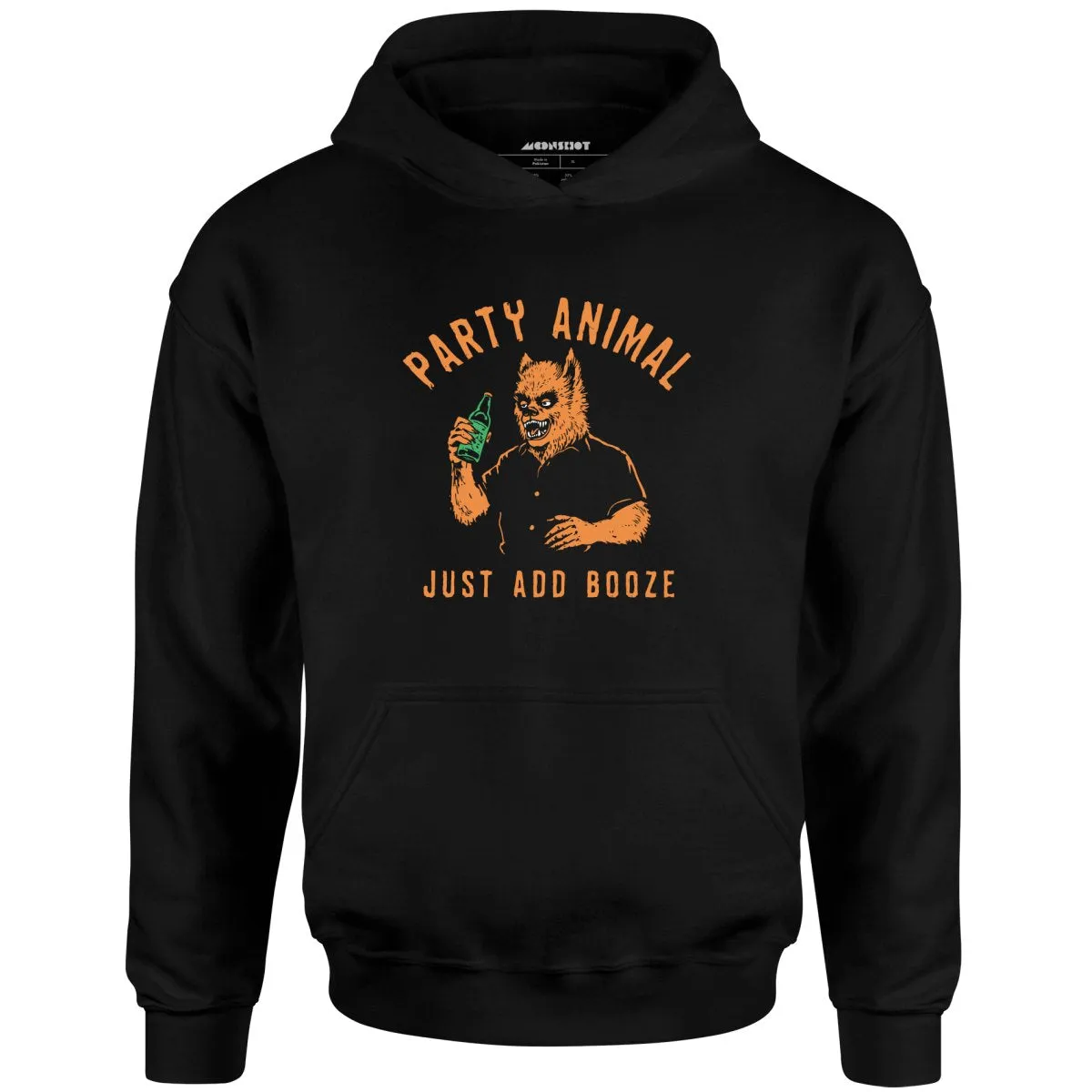 Party Animal Just Add Booze - Unisex Hoodie