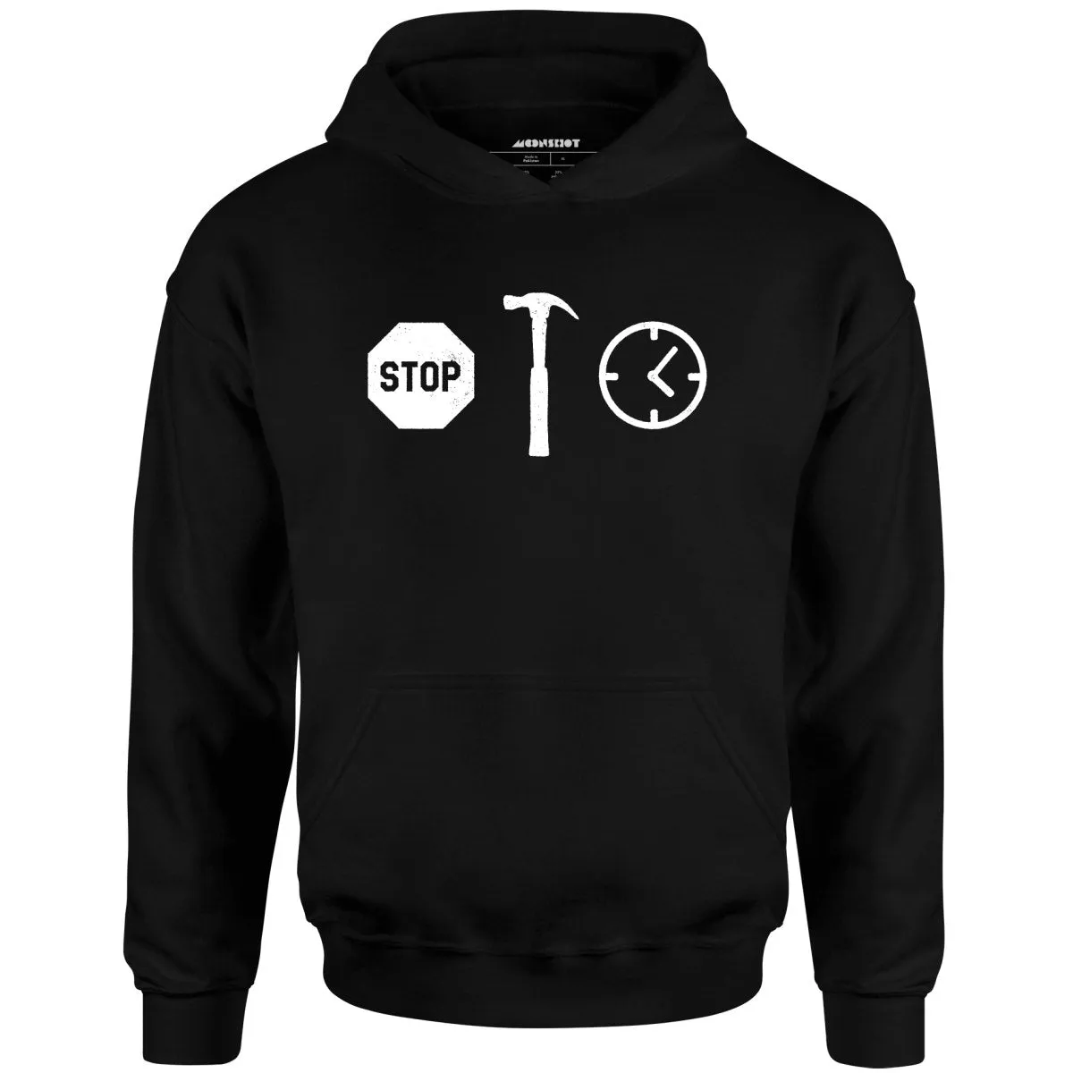 Stop! Hammer Time - Unisex Hoodie