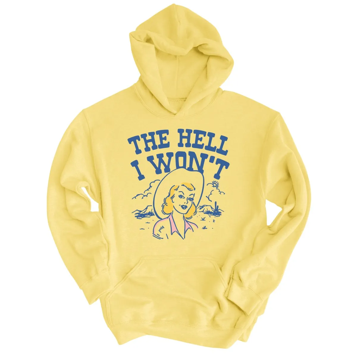 The Hell I Won't Hoodie