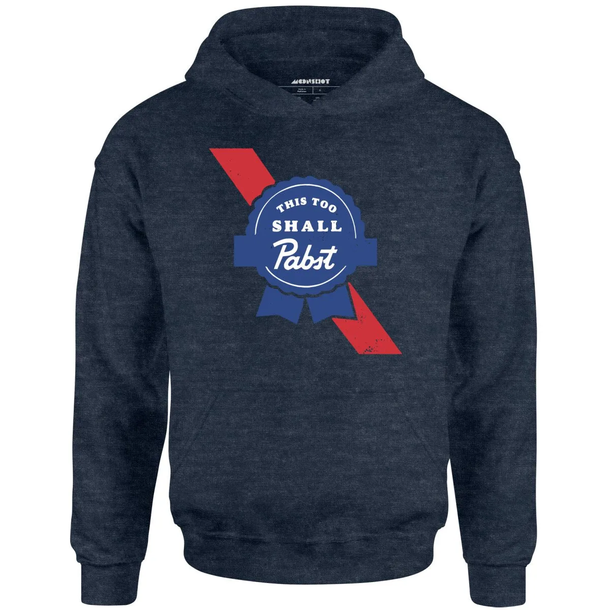 This Too Shall Pabst - Unisex Hoodie