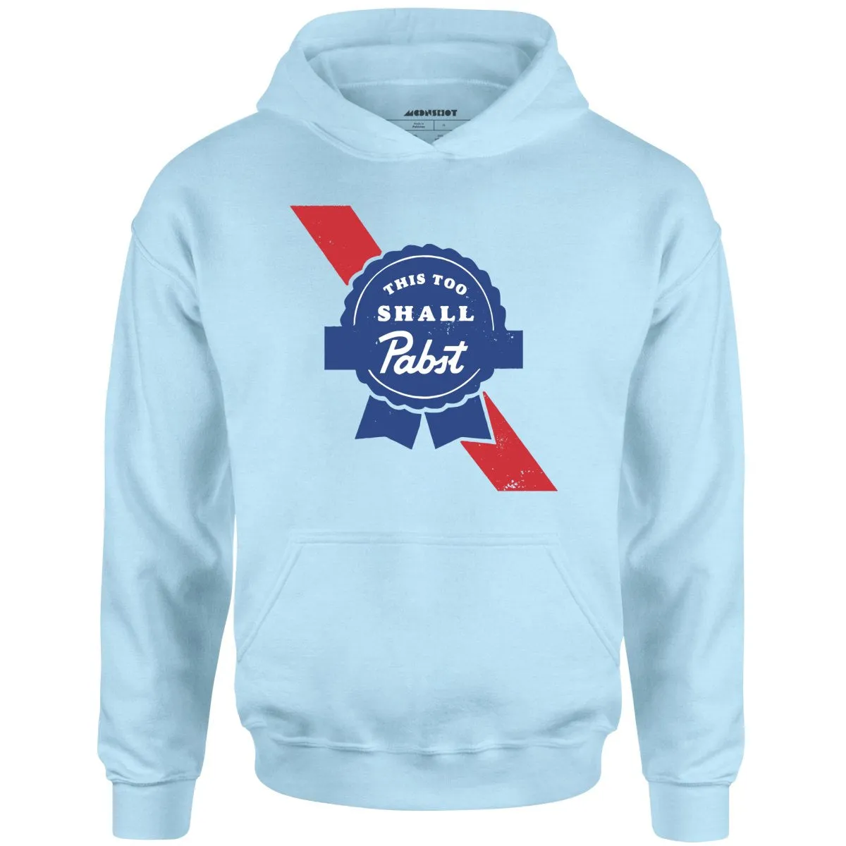 This Too Shall Pabst - Unisex Hoodie